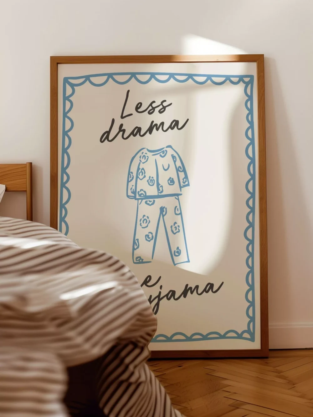 LESS DRAMA MORE PYJAMA