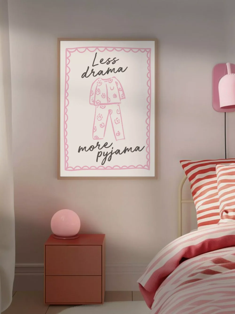 LESS DRAMA MORE PYJAMA